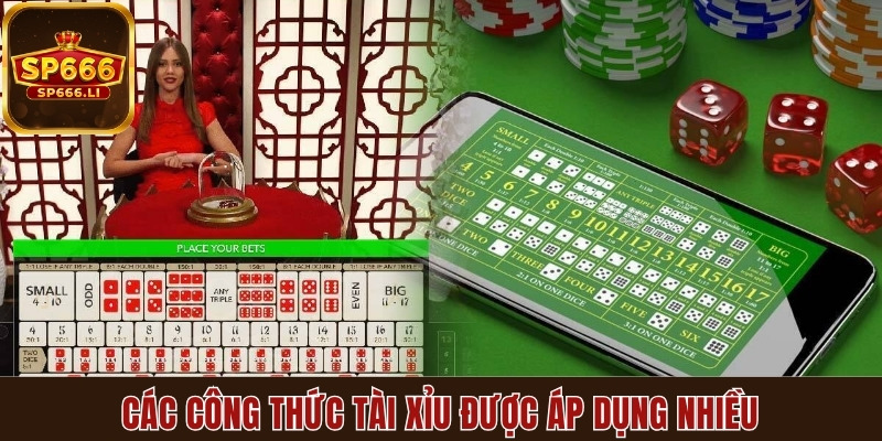 Các công thức tài xỉu được áp dụng nhiều