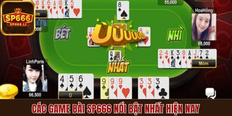 Các game bài SP666 nổi bật nhất hiện nay